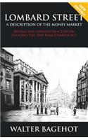 LOMBARD STREET - Revised and Updated New Edition, Includes The 1844 Bank Charter Act