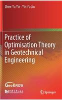 Practice of Optimisation Theory in Geotechnical Engineering