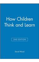How Children Think and Learn 2