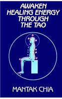 Awaken Healing Energy Through the Tao