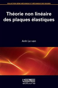 Théorie non linéaire des plaques élastiques