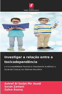 Investigar a relação entre a toxicodependência