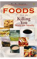 Foods That are Killing You