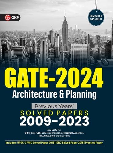 GATE 2024 : Architecture & Planning - Previous Years' Solved Papers 2009-2023