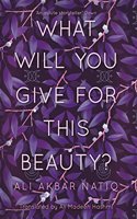 What Will You Give for This Beauty? (Stories)