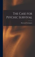 Case for Psychic Survival