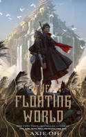 The Floating World: (1 Floating World)