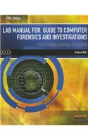 Lab Manual for Nelson/Phillips/Steuart's Guide to Computer Forensics  and Investigations, 5th