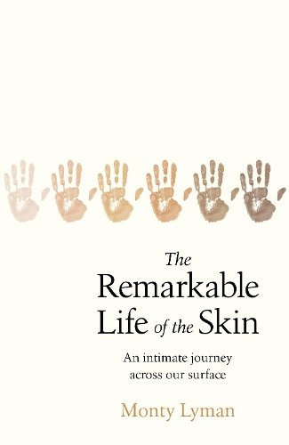 The Remarkable Life of the Skin