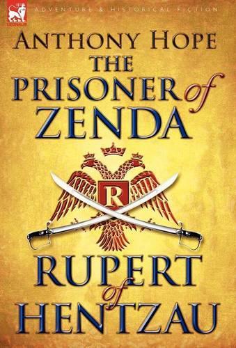 Prisoner of Zenda & Its Sequel Rupert of Hentzau