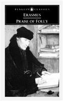 Praise of Folly and Letter to Maarten Van Dorp