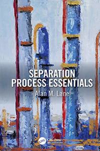 Separation Process Essentials
