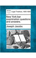 New York bar examination questions and answers.