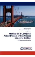 Manual and Computer Aided Design of Prestressed Concrete Bridges