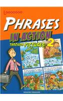 Phrases in Action Through Pictures 2