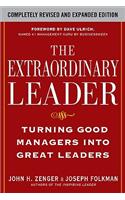 The The Extraordinary Leader: Turning Good Managers Into Great Leaders Extraordinary Leader: Turning Good Managers Into Great Leaders
