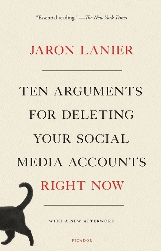 Ten Arguments for Deleting Your Social Media Accounts Right Now