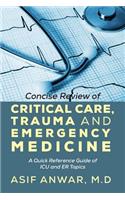 Concise Review of Critical Care, Trauma and Emergency Medicine