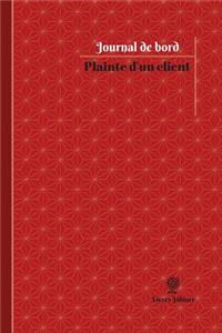 Plainte d'un client Journal de bord