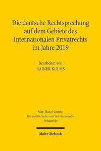 Die deutsche Rechtsprechung auf dem Gebiete des Internationalen Privatrechts im Jahre 2019