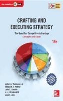 Crafting & Executing Strategy: the Quest for Competitive Advantage: Concepts and Cases
