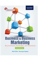 Business-To-Business Marketing : Relationships, Networks, And Strategies