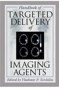 Handbook of Targeted Delivery of Imaging Agents