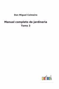 Manual completo de jardinerìa