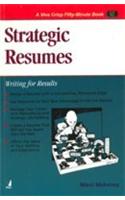 Strategic Resumes (Writing For Results)