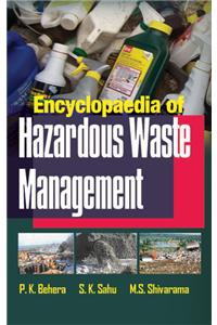 Encyclopaedia of Hazardous Waste Management