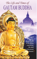 Life and Times of Gautam Buddha
