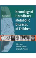 Neurology of Hereditary Metabolic Diseases of Children: Third Edition