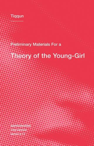 Preliminary Materials for a Theory of the Young-Girl