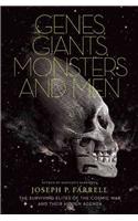 Genes, Giants, Monsters, and Men