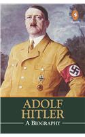 Adolf Hitler: A Biography