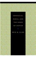 Confucius, Rawls, and the Sense of Justice
