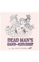 Dead Man's Hand-kerchief