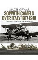 Sopwith Camels Over Italy, 1917-1918