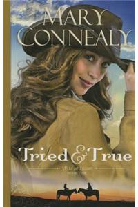Tried and True: (1 Wild at Heart)
