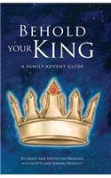 Behold Your King
