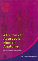 A textbook of Ayurvedic Human Anatomy ( Shareera Rachana Vijnana)