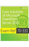 Exam Ref 70-331 Core Solutions of Microsoft SharePoint Server 2013 (MCSE)