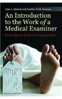 Introduction to the Work of a Medical Examiner