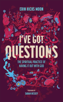 I've Got Questions