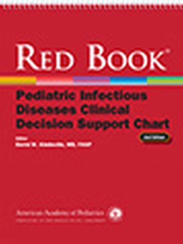 Red Book Pediatric Infectious Diseases Clinical Decision Support Chart