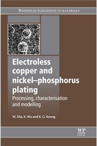 Electroless Copper and Nickel-Phosphorus Plating