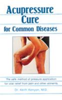 Acupressure Cure for Common Diseases 