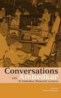 Conversations With Ambedkar 10 Ambedkar Memorial Lectures