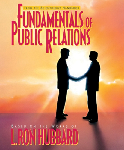 Fundamentals of Public Relations: (Scientology Handbook Series)