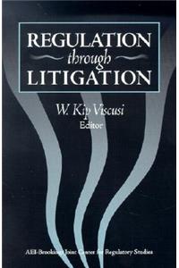 Regulation through Litigation